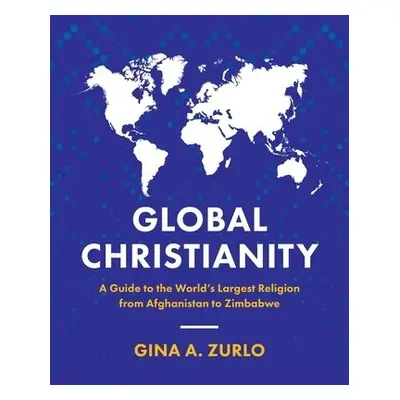 Global Christianity - Zurlo, Gina