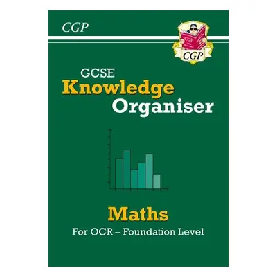 GCSE Maths OCR Knowledge Organiser - Foundation - CGP Books