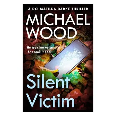 Silent Victim - Wood, Michael