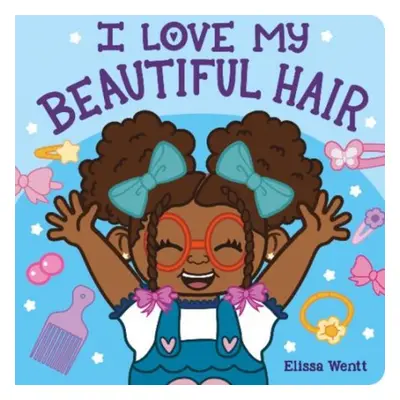 I Love My Beautiful Hair - Wentt, Elissa