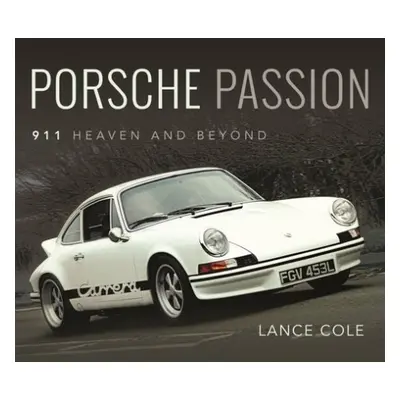 Porsche Passion - Lance, Cole,