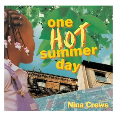 One Hot Summer Day - Crews, Nina