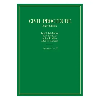 Civil Procedure - Friedenthal, Jack H. a Kane, Mary Kay a Miller, Arthur R. a Steinman, Adam N.