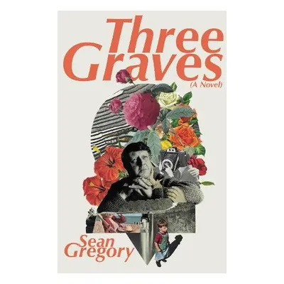 THREE GRAVES - Gregory, Sean