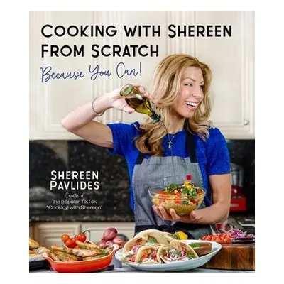 Cooking with Shereen from Scratch - Pavlides, Shereen