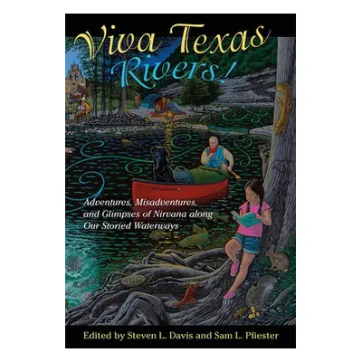 Viva Texas Rivers! - Sansom, Andrew