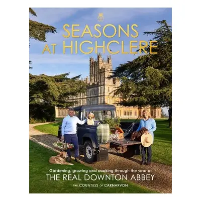 Seasons at Highclere - Carnarvon, The Countess of