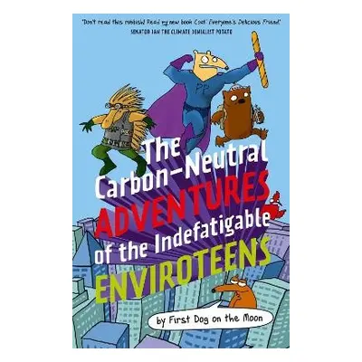 Carbon-Neutral Adventures of the Indefatigable EnviroTeens - on the Moon, First Dog