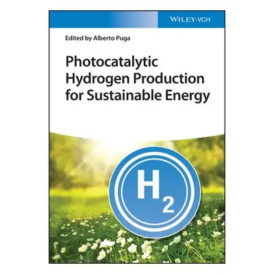 Photocatalytic Hydrogen Production for Sustainable Energy