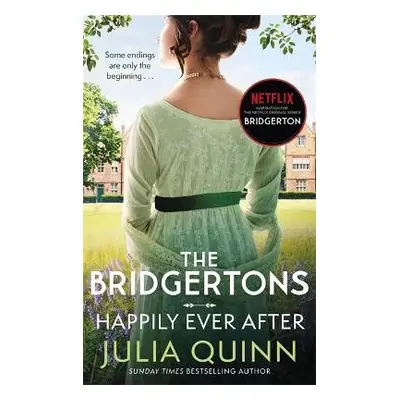 Bridgertons: Happily Ever After - Quinn, Julia