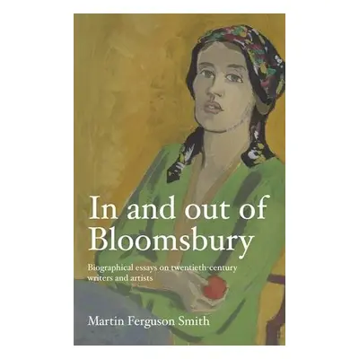 In and out of Bloomsbury - Smith, Martin Ferguson