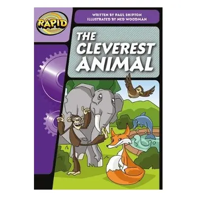 Rapid Phonics Step 3: The Cleverest Animal (Fiction) - Shipton, Paul