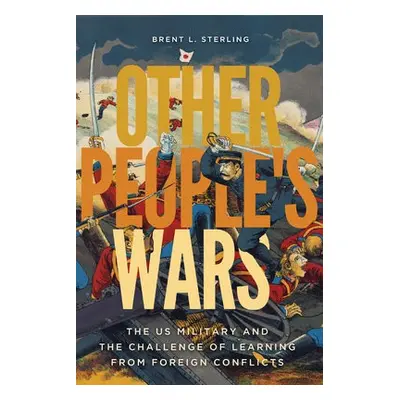 Other People's Wars - Sterling, Brent L.