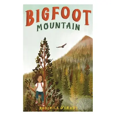 Bigfoot Mountain - O'Grady, Roderick