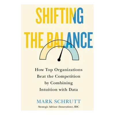 Shifting the Balance - Schrutt, Mark