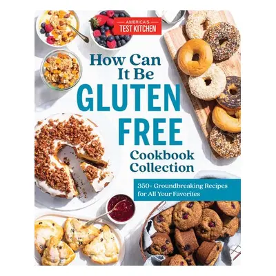 How Can It Be Gluten Free Cookbook Collection - America's Test Kitchen