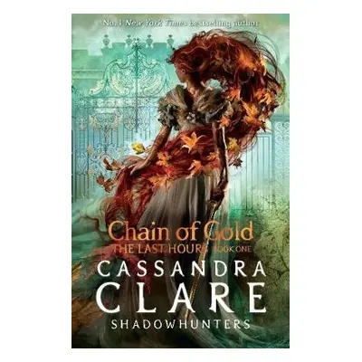 Last Hours: Chain of Gold - Clare, Cassandra