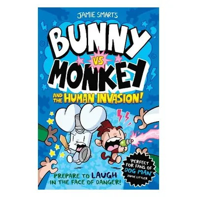 Bunny vs Monkey and the Human Invasion - Smart, Jamie