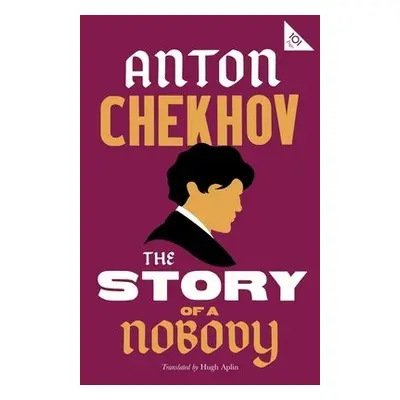 Story of a Nobody - Chekhov, Anton