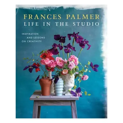 Life in the Studio - Palmer, Frances