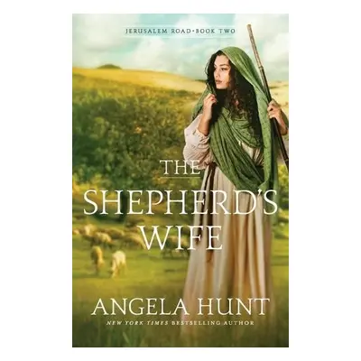 Shepherd`s Wife - Hunt, Angela