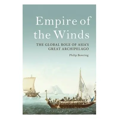 Empire of the Winds - Bowring, Philip (Independent Journalist and Author, Asia)