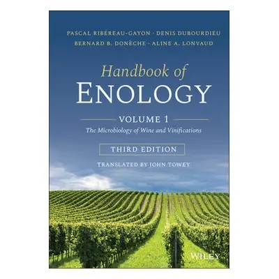 Handbook of Enology, Volume 1 - Ribereau-Gayon, Pascal a Dubourdieu, Denis (Victor Segalen Unive