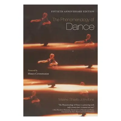 Phenomenology of Dance - Sheets-Johnstone, Maxine