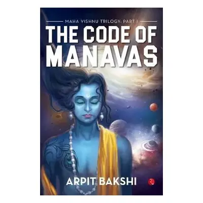 MAHA VISHNU TRILOGY: PART I - Bakshi, Arpit