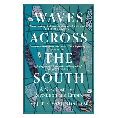 Waves Across the South - Sivasundaram, Sujit