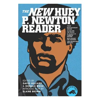 Huey P. Newton Reader, The New - Newton, Huey P.