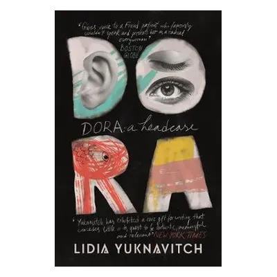 Dora: A Headcase - Yuknavitch, Lidia