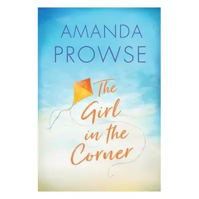 Girl in the Corner - Prowse, Amanda