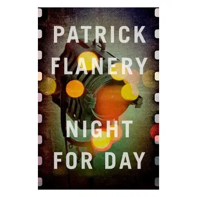 Night for Day - Flanery, Patrick (Author)