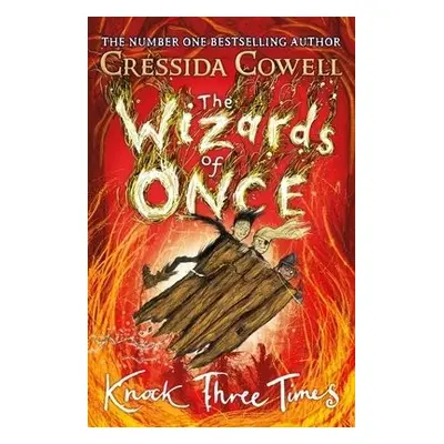 Wizards of Once: Knock Three Times - Cowell, Cressida