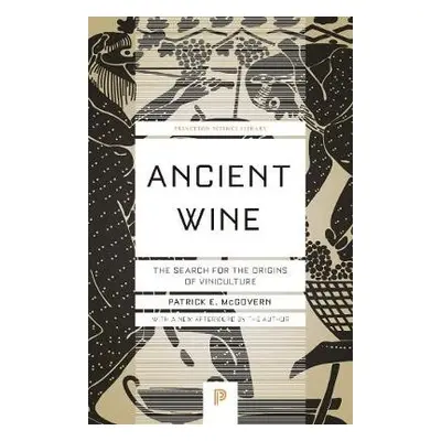 Ancient Wine - McGovern, Patrick E.