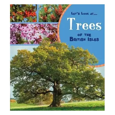 Trees of the British Isles - Beevor, Lucy