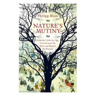 Nature's Mutiny - Blom, Philipp