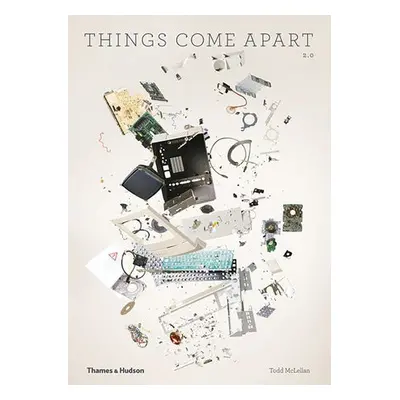 Things Come Apart 2.0 - McLellan, Todd