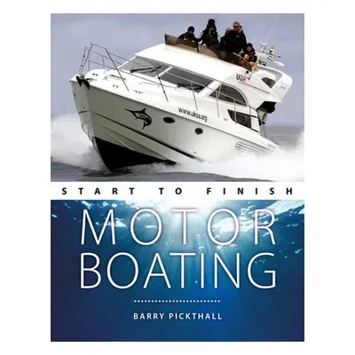 Motorboating Start to Finish - Pickthall, Barry