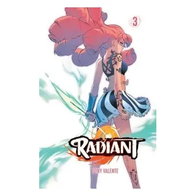 Radiant, Vol. 3 - Valente, Tony