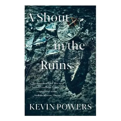 Shout in the Ruins - Powers, Kevin