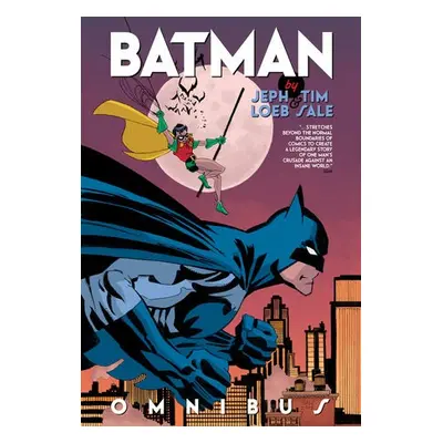 Batman by Jeph Loeb and Tim Sale Omnibus - Loeb, Jeph