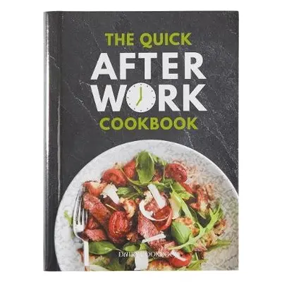 Quick After-Work Cookbook - Hawkins, Kathryn a McMahon, Sue a Moseley, Kate