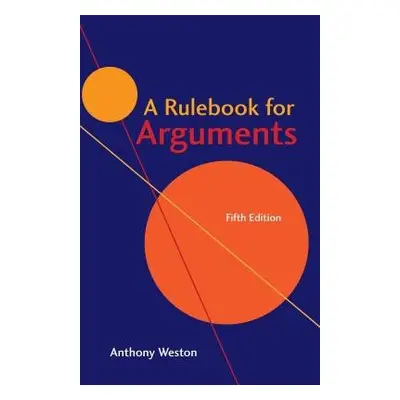 Rulebook for Arguments - Weston, Anthony