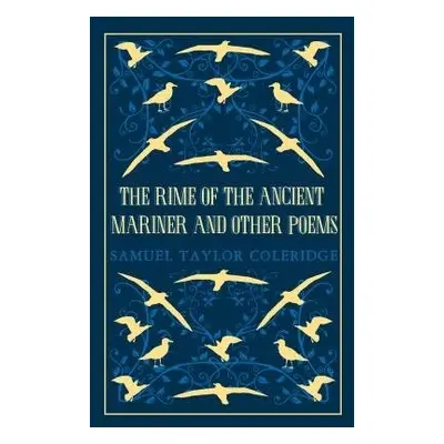 Rime of the Ancient Mariner and Other Poems - Coleridge, Samuel Taylor