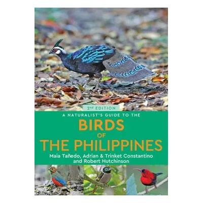 Naturalist's Guide to the Birds of the Philippines (2nd edition) - Tanedo, Maia