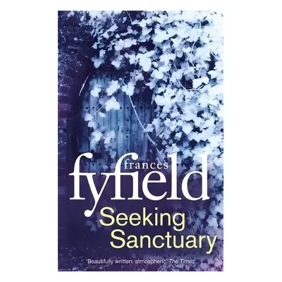 Seeking Sanctuary - Fyfield, Frances