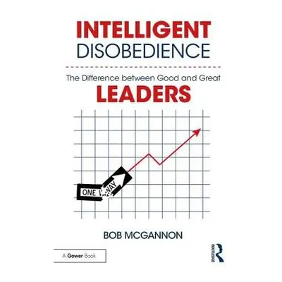 Intelligent Disobedience - McGannon, Bob