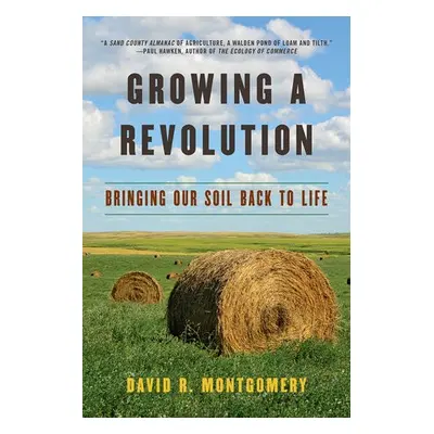 Growing a Revolution - Montgomery, David R. (University of Washington)